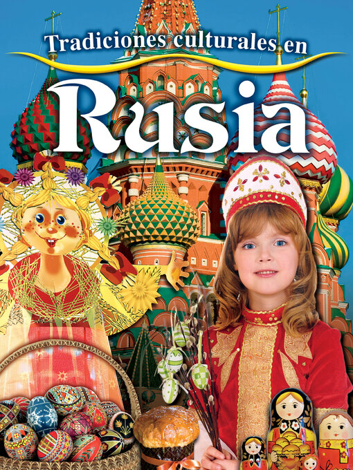 Title details for Cultural Traditions in Russia by Molly Aloian - Available